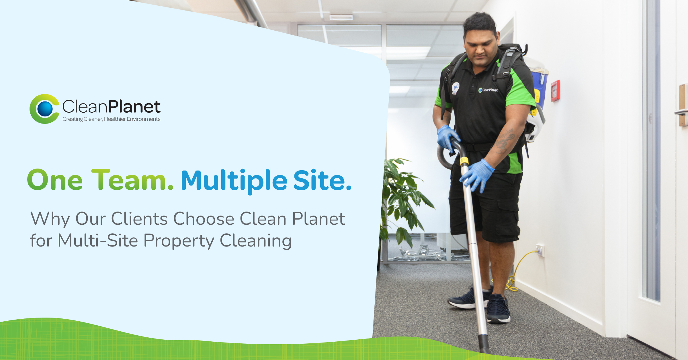 Why Our Clients Choose Clean Planet for Multi-Site Property Cleaning